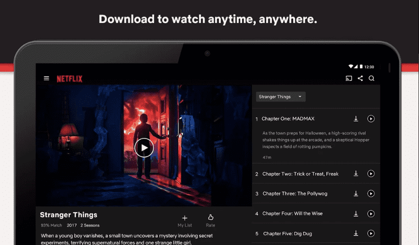 Download and watch anytime, anywhere on Netflix
